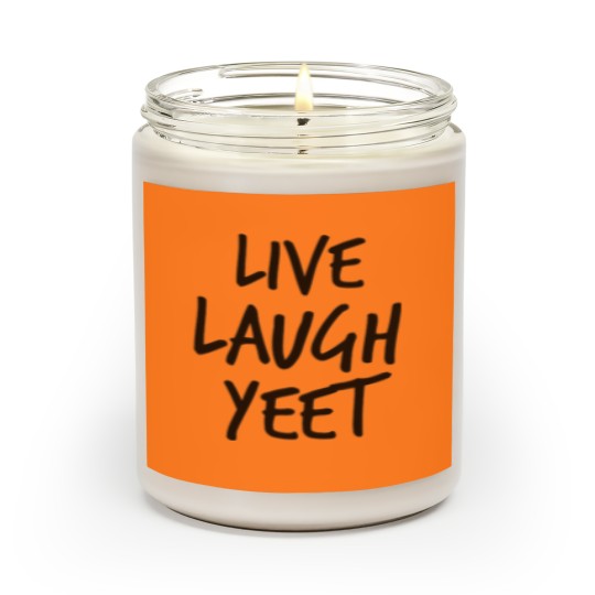 Discover Live Laugh Yeet Scented Candles