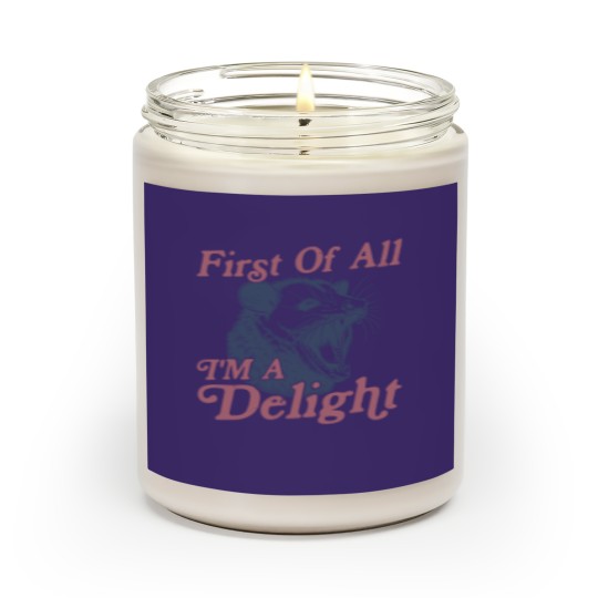 Discover First of All I'm a Delight Sarcastic Funny Opossum  Angry Possum Scented Candles