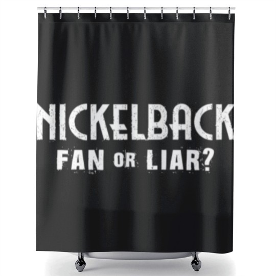 Discover Nickelback Fan or Liar? Shower Curtains. Gift for Him, Gift for Her
