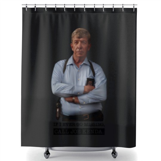 Discover Joe Kenda Shower Curtains If I Ever Go Missing Call Joe Kenda Shower Curtains