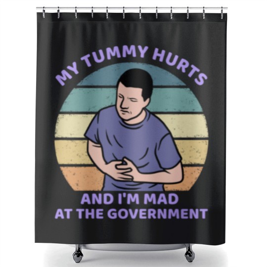 Discover My Tummy Hurts and I'm Mad At The Government Shower Curtains, Funny Meme Shower Curtains