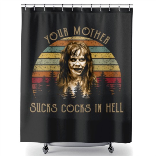 Discover Your Mother Sucks Cocks in Hell Shower Curtains