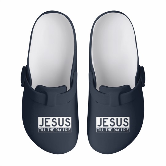 Discover Jesus till the day I die - Christian Slip On Clogs