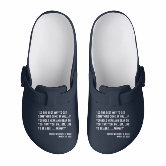 Discover So The Best Way To Get Something Done Joe Biden Slip On Clogs