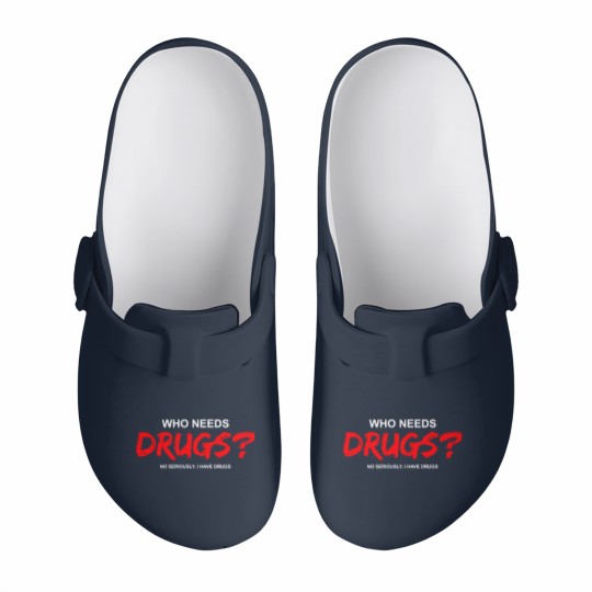 Discover YOU WANT DRUGS? Slip On Clogs