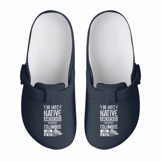 Discover In 1492 Native Americans Discovered Columbus Lost Slip On Clogs