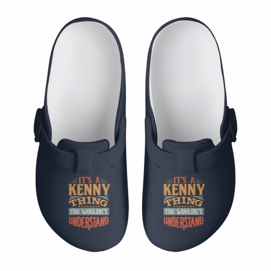 Discover It's A Kenny Thing You Wouldnt Understand - Kenny Slip On Clogs