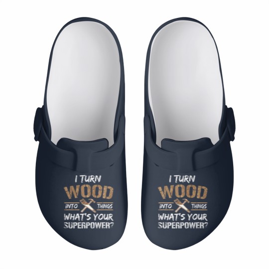 Discover I Turn Wood Into Things Carpenter Woodworking Slip On Clogs