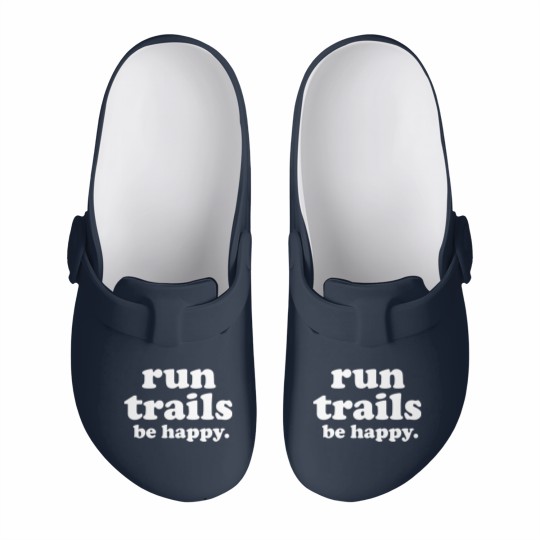 Discover Run Trails Be Happy Trail running - Trail Running - Slip On Clogs