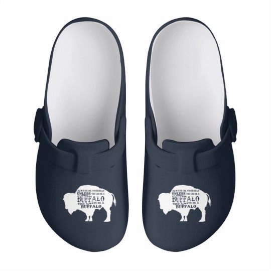 Discover Always Be Yourself Unless You Can Be A Buffalo, Bison Gift, Buffalo Slip On Clogs
