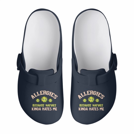 Discover Allergies Because Nature Kinda Hates Me Allergic Q Slip On Clogs