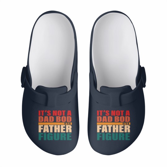 Discover It's Not A Dad Bod It's A Fathers Figure Slip On Clogs Slip On Clogs