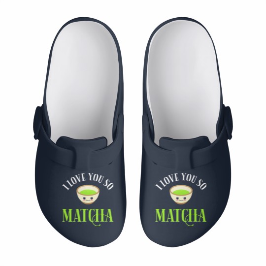 Discover Green Tea Lover I Love You So Matcha Slip On Clogs