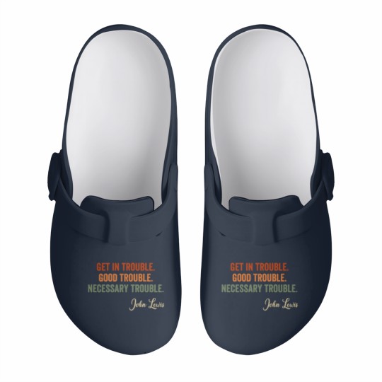 Discover Trouble Good Trouble Necessary Trouble John Lewis Slip On Clogs