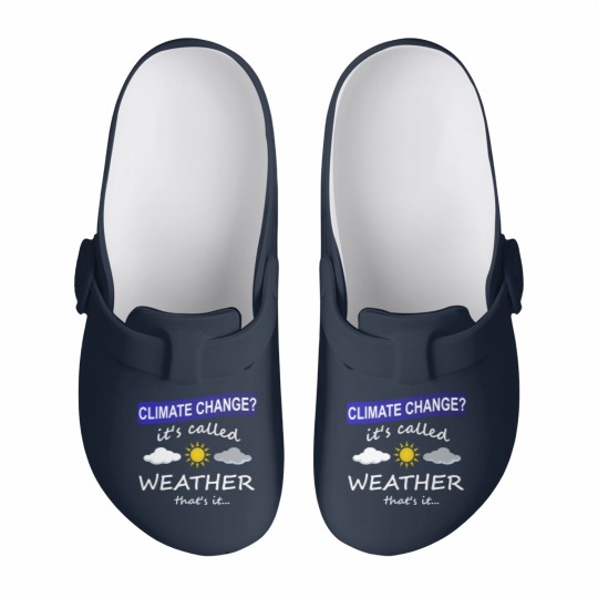 Discover Climate Change is Weather Slip On Clogs