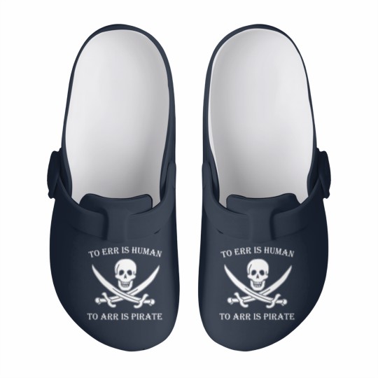 Discover Pirate - to err is human to arr is pirate Slip On Clogs