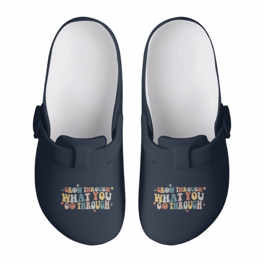 Discover Grow Through What You Go Through, Positive Slip On Clogs, Motivational Slip On Clogs, Positive Saying Slip On Clogs