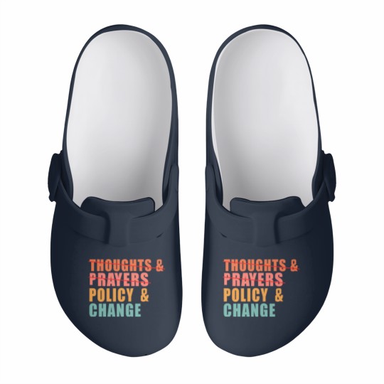 Discover Thoughts and Prayers Policy and Change Slip On Clogs, No Thoughts and Prayers Policy and Change Slip On Clogs