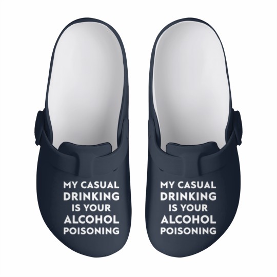 Discover my casual drinking is your alcohol poisoning beer Slip On Clogs