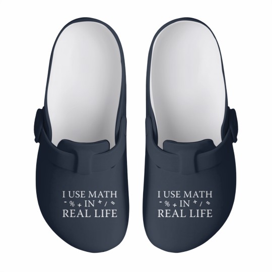 Discover I Use Math In Real Life Slip On Clogs