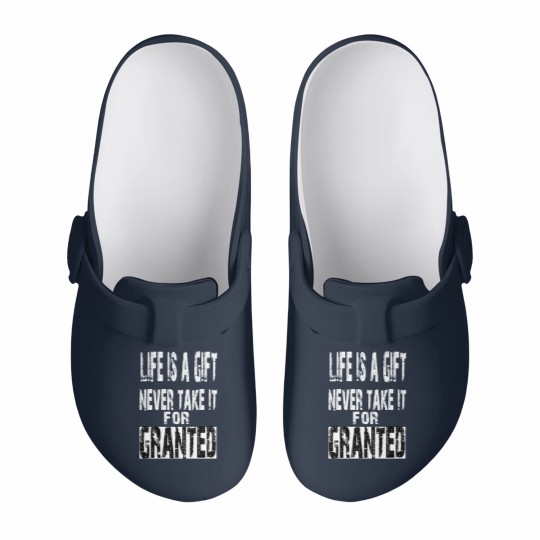 Discover never take life for granted Slip On Clogs