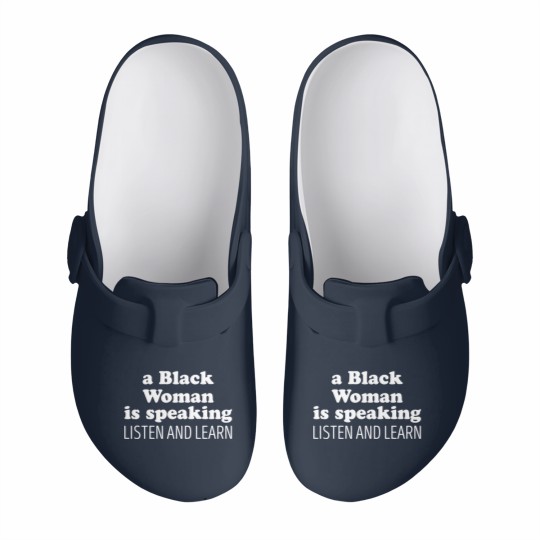 Discover A Black Woman Is Speaking Listen And Learn Slip On Clogs