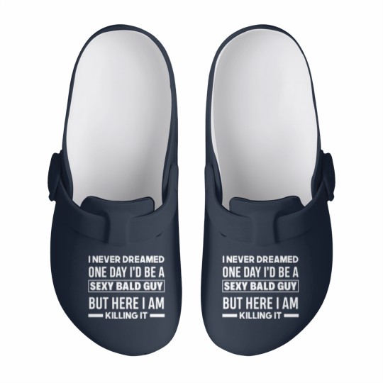 Discover Never Dreamed Sexy Bald Guy Killing It Funny Bald Slip On Clogs