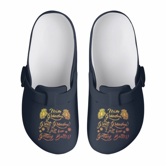 Discover Mom Grandma Great Grandma I Just Keep Getting Better(5) Slip On Clogs