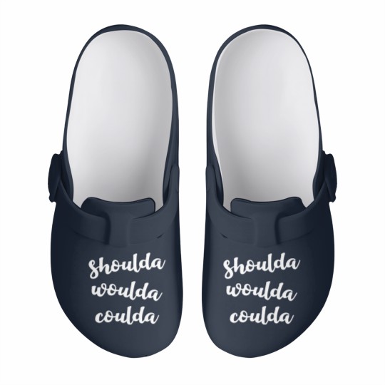 Discover Shoulda woulda coulda Slip On Clogs