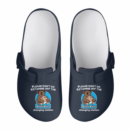 Discover Koala Kare please don_t do ketaminee off the changing station Slip On Clogs