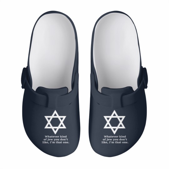 Discover what kind of jew you don't like i'm that one Slip On Clogs