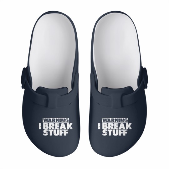Discover Warning I Break Stuff 3 Slip On Clogs