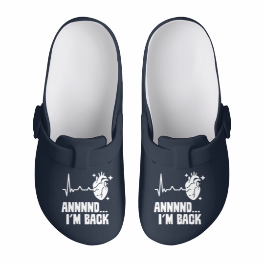 Discover And I'm Back Survived Cardiac Heart Attack Bypass Slip On Clogs