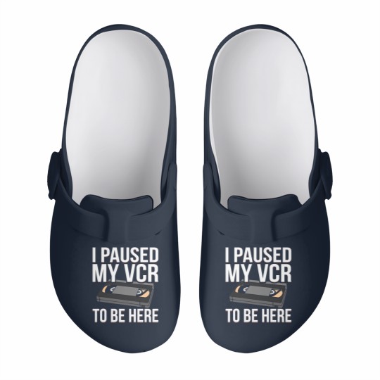 Discover I Paused my VCR to be Here funny VCR Day Pun Slip On Clogs