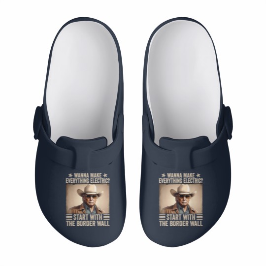 Discover TRump Wanna Make Everything Electric Start With The Border Wall Slip On Clogs