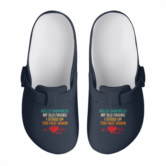 Discover hello darkness my old friend i stood up too fast again pots Slip On Clogs