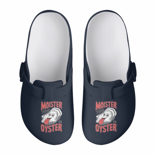 Discover Moister Than An Oyster Slip On Clogs, Funny Graphic Slip On Clogs,Unique Humor Slip On Clogs, Cool Gift Idea, Quirky Design