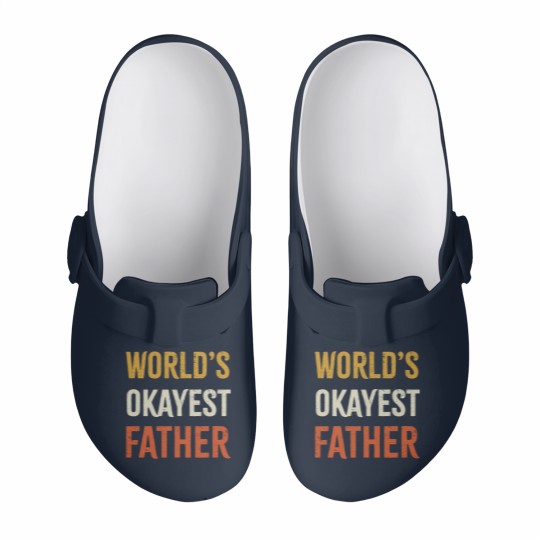 Discover Worlds Okayest Father Slip On Clogs