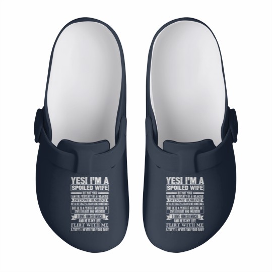 Discover YES I'M A SPOILED WIFE Slip On Clogs