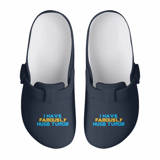 Discover I Have Famously Huge Turds Slip On Clogs