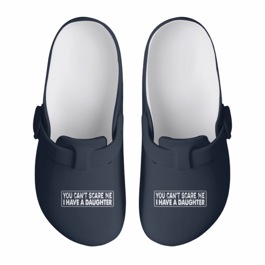 Discover you can't scare me i have a daughter Slip On Clogs
