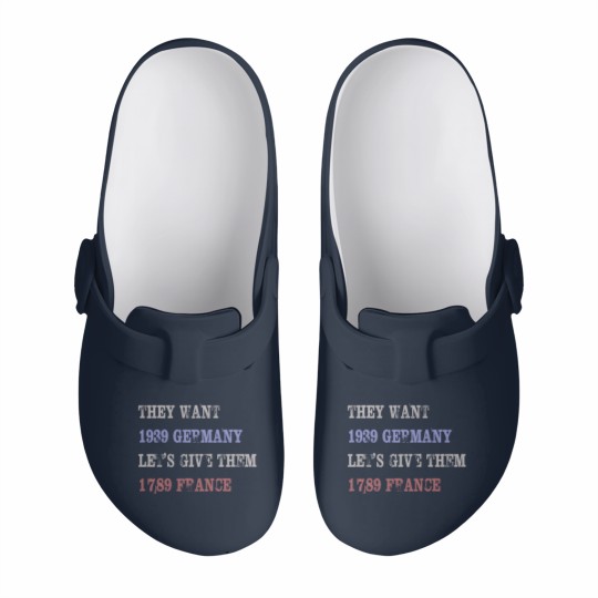 Discover They Want 1939 Germany, Let's Give Them 1789 France Slip On Clogs, political Slip On Clogs, Resist Slip On Clogs, anti trump Slip On Clogs