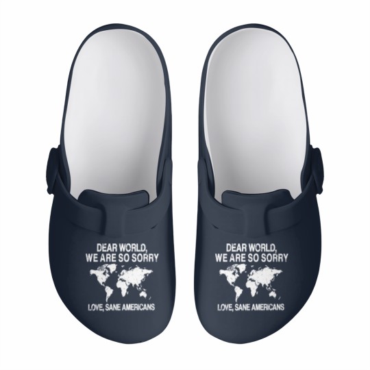 Discover Dear World We Are So Sorry Slip On Clogs, Anti-MAGA Slip On Clogs, FDT Resistance Slip On Clogs