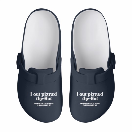 Discover I Out Pizza'd The Hut Slip On Clogs Funny Food Slice CIA Humor Joke Text Slip On Clogs