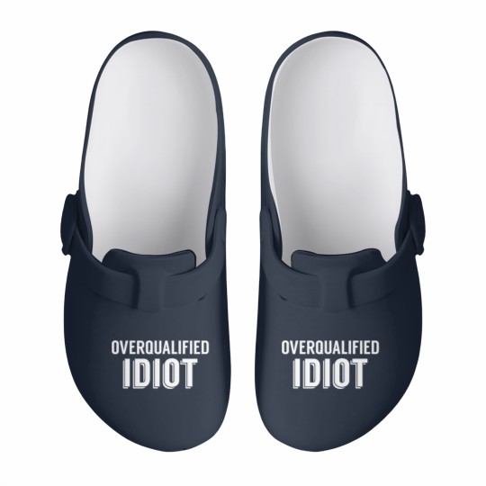 Discover Overqualified Idiot (White) Slip On Clogs