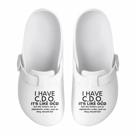Discover I Have CDO OCD Humor Slip On Clogs
