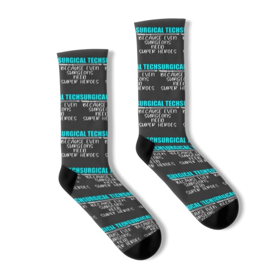 Discover Surgical Tech Funny Even Surgeons Need Heroes Scalpel Socks
