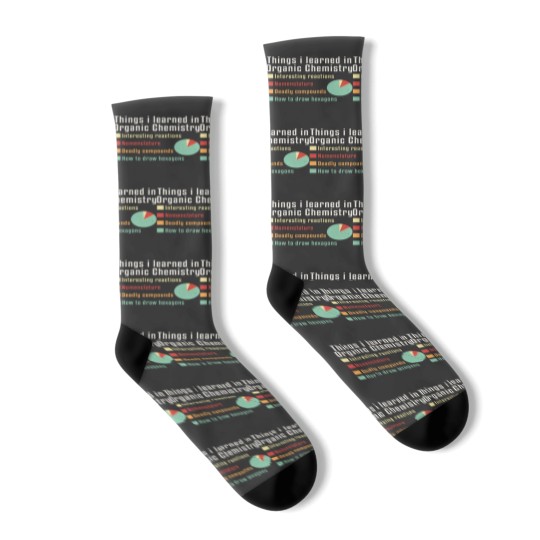 Discover Chemistry Things I Learned In Organic Chemistry Teacher Socks