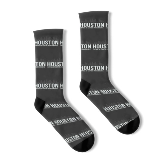 Discover Houston Capital of capital punishment. Socks