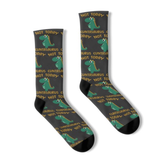 Discover Not today Cuntasaurus Socks